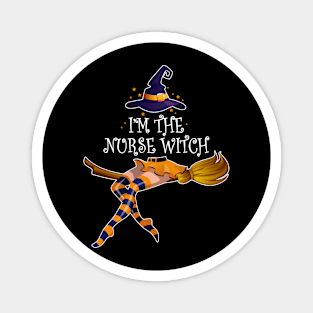 I Am The Nurse Witch Halloween Magnet